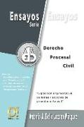 Ensayos de Derecho Procesal Civil: Exposición argumentativa de temas y acciones de procedimiento civil