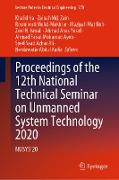 Proceedings of the 12th National Technical Seminar on Unmanned System Technology 2020: Nusys'20