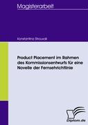Product Placement im Rahmen des Kommissionsentwurfs für eine Novelle der Fernsehrichtlinie