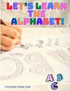 Let's Learn the Alphabet