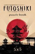Futoshiki Puzzle Book 5 x 5: Over 200 Challenging Puzzles, 5 x 5 Logic Puzzles, Futoshiki Puzzles, Japanese Puzzles