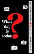 What day is Today?: Important Date Reminder Book For Birthdays, Anniversaries And Celebrations - Perpetual Calendar Date Keeper Monthly Ov