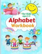 Alphabet Workbook for Kids ages 3-5: Letter Tracing and Handwriting Practice Book Color the Letter for Preschool Toddler Learning Activities Pre K to