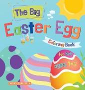 The Big Easter Egg Coloring Book: for Kids Ages 1-4 Easter Egg Designs for Toddlers and Preschool
