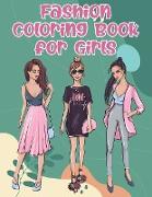 Fashion Coloring Book for Girls: Fabulous Designs for Girls and Teens Ages 8-12 Gorgeous Coloring Pages with Beauty and Fun Fashion Style, Cute Dress