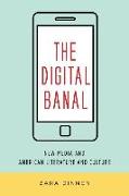 The Digital Banal
