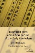 Excavated Texts and a New Portrait of the Early Confucians