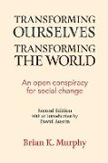 Transforming the Ourselves, Transforming the World