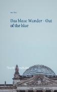 Das blaue Wunder - Out of the blue