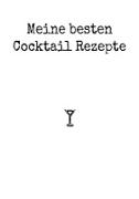 Meine besten Cocktail Rezepte