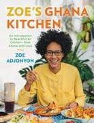 Zoe's Ghana Kitchen: An Introduction to New African Cuisine - From Ghana with Love