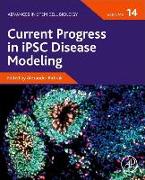 Current Progress in Ipsc Disease Modeling
