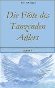 Die Flöte des Tanzenden Adlers