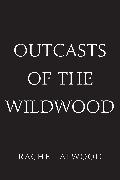 Outcasts of the Wildwood