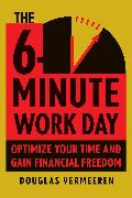 The 6-Minute Work Day