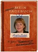 Angela Merkel – Mein geheimes Tagebuch