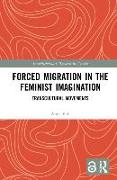 Forced Migration in the Feminist Imagination