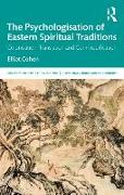 The Psychologisation of Eastern Spiritual Traditions