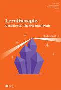 Lerntherapie – Geschichte, Theorie und Praxis