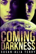 Coming Darkness: Clear Print Hardcover Edition