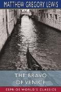 The Bravo of Venice (Esprios Classics)
