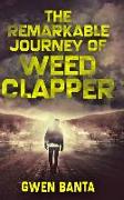 The Remarkable Journey Of Weed Clapper