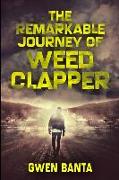 The Remarkable Journey Of Weed Clapper: Large Print Edition