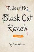 Tails of the Black Cat Ranch: Volume One Volume 1