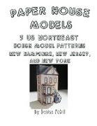 Paper House Models, 3 US Northeast House Model Patterns, New Hampshire, New Jersey, New York