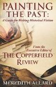 Painting the Past: A Guide for Writing Historical Fiction