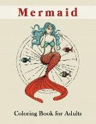 Mermaid Coloring Book for Adults: An Adult Coloring Book with Cute Mermaids for Relaxation, Fantasy Adult Coloring Books