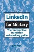 Linkedin for Military: Your Interactive Transition Networking Guide