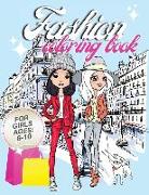 Fashion Coloring Book For Girl Ages 6-10: Fashion Design Book - Fashion Coloring Book For Teens and Girls Ages 8 -12 - Cool Fashion Design Drawings Ou