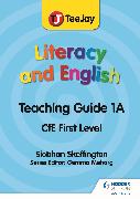 TeeJay Literacy and English CfE First Level Teaching Guide 1A