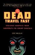 The Dead Travel Fast