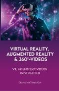 Augmented Reality, Virtual Reality und 360°-Videos