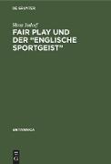 Fair Play und der ¿Englische Sportgeist¿