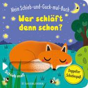Mein Schieb & Guck-mal-Buch: Wer schläft denn schon?