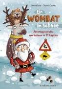 Ein Wombat im Schnee. Adventsgeschichte zum Vorlesen in 24 Kapiteln