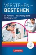 Be Partners - Büromanagement, Allgemeine Ausgabe - Neubearbeitung, Jahrgangsübergreifend, Verstehen - Bestehen, Prüfungswissen Büro, Buch