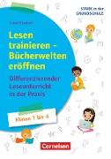 Stark in der Grundschule, Deutsch, Klasse 1-4, Lesen trainieren - Bücherwelten eröffnen, Differenzierender Leseunterricht in der Praxis, Buch
