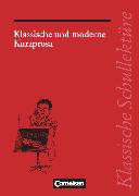 Klassische Schullektüre, Klassische und moderne Kurzprosa, Varianten - kreativer Umgang - Interpretationsmöglichkeiten, Text - Erläuterungen - Materialien, Empfohlen für das 7.-13. Schuljahr