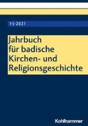 Jahrbuch für badische Kirchen- und Religionsgeschichte. Band 15 (2021)