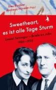 »Sweetheart, es ist alle Tage Sturm« Lyonel Feininger – Briefe an Julia