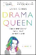 Drama Queen: One Autistic Woman and a Life of Unhelpful Labels