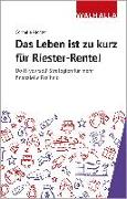 Das Leben ist zu kurz für Riester-Rente