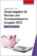 Steuerratgeber für Rentner und Ruhestandsbeamte - Ausgabe 2022