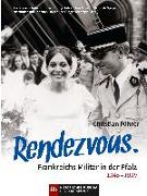 Rendezvous. Frankreichs Militär in der Pfalz 1945 - 1999
