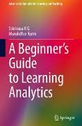 A Beginner¿s Guide to Learning Analytics