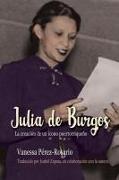 Julia de Burgos: La Creación de Un Ícono Puertorriqueño